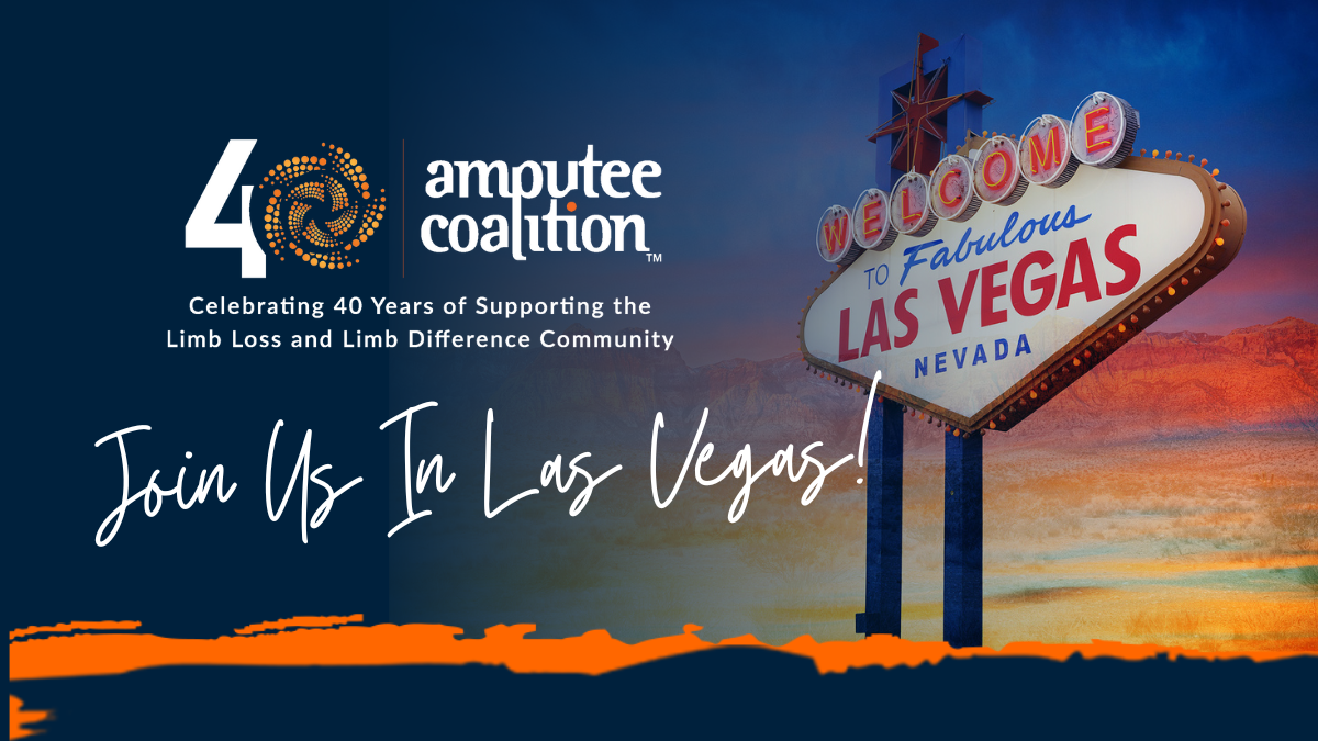 Join us in Las Vegas for Amputee Coalition 40th Anniversary Conference