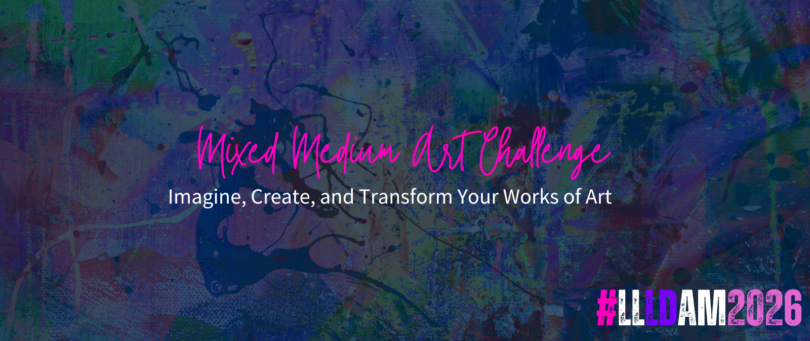 Mixed Medium Art Challenge. Imagine, Create, and Transform Your Works of Art